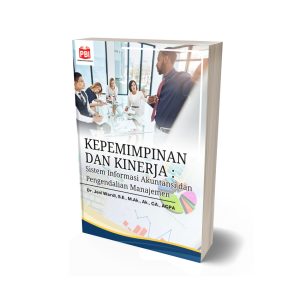 KEPEMIMPINAN DAN KINERJA: Sistem Informasi Akuntansi dan Pengendalian Manajemen