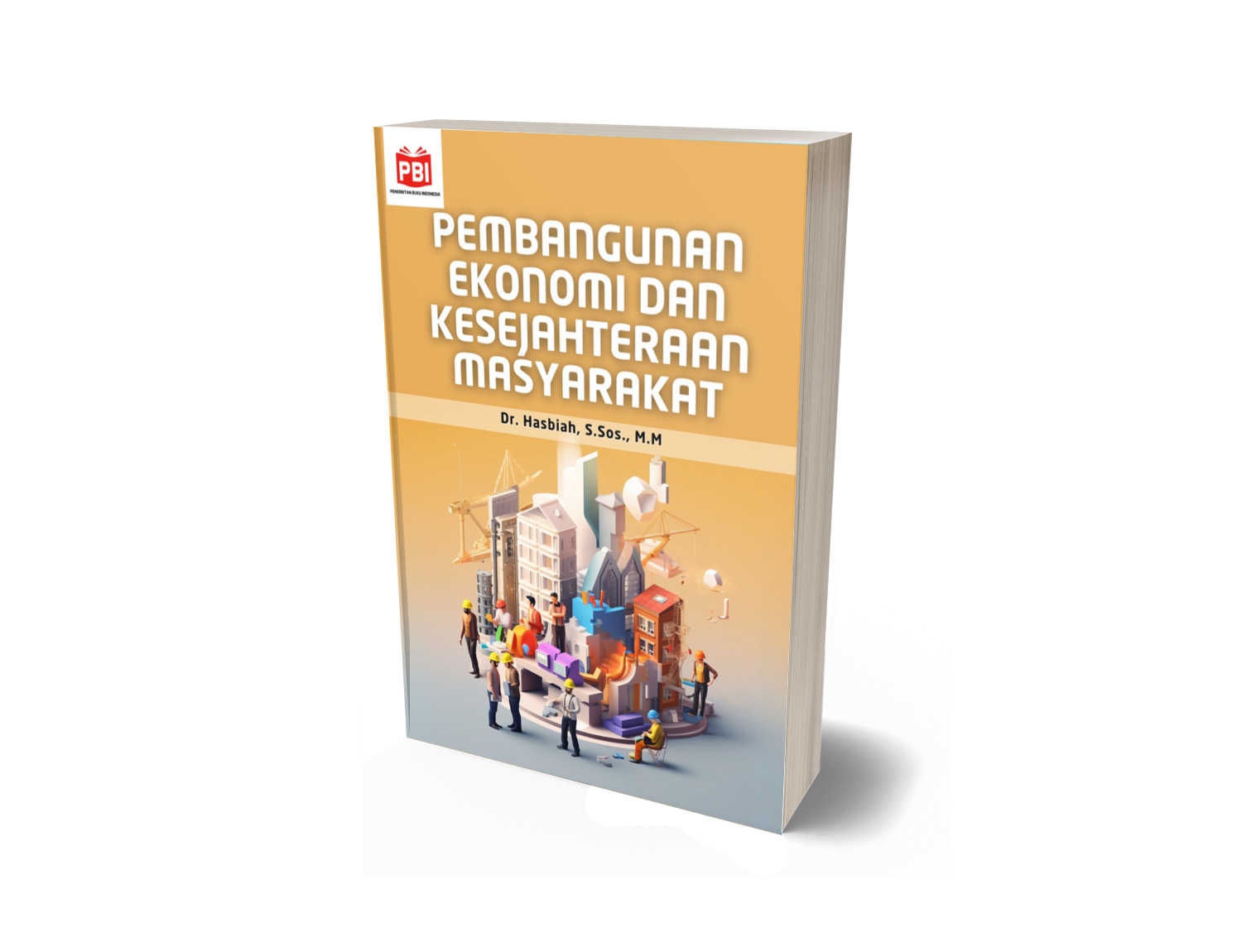 PEMBANGUNAN EKONOMI DAN KESEJAHTERAAN MASYARAKAT