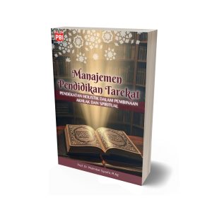 MANAJEMEN PENDIDIKAN TAREKAT: PENDEKATAN HOLISTIK DALAM PEMBINAAN AKHLAK DAN SPIRITUAL