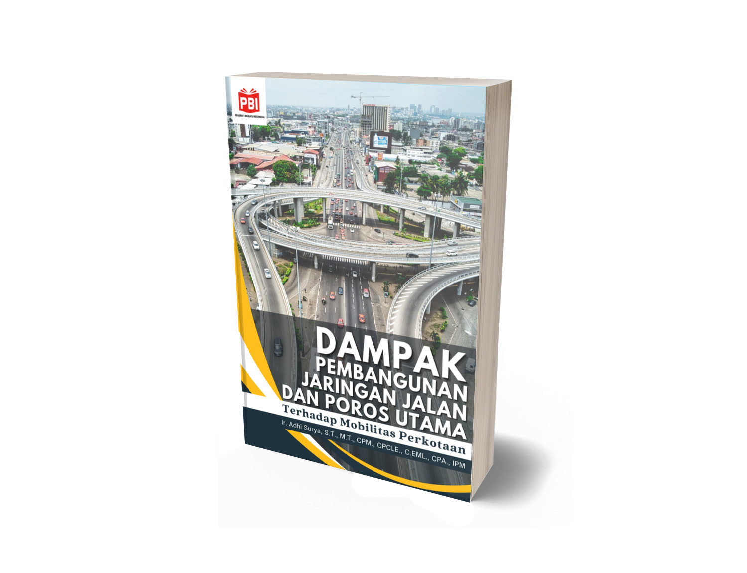 DAMPAK PEMBANGUNAN JARINGAN JALAN DAN POROS UTAMA TERHADAP MOBILITAS PERKOTAAN