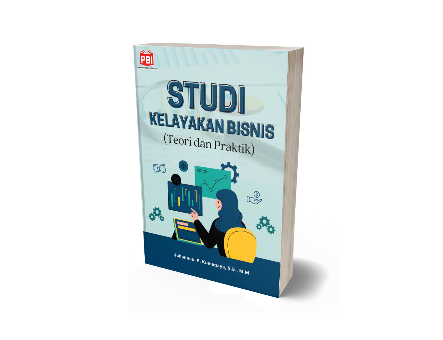 BUKU AJAR STUDI KELAYAKAN BISNIS (Teori dan Praktik)