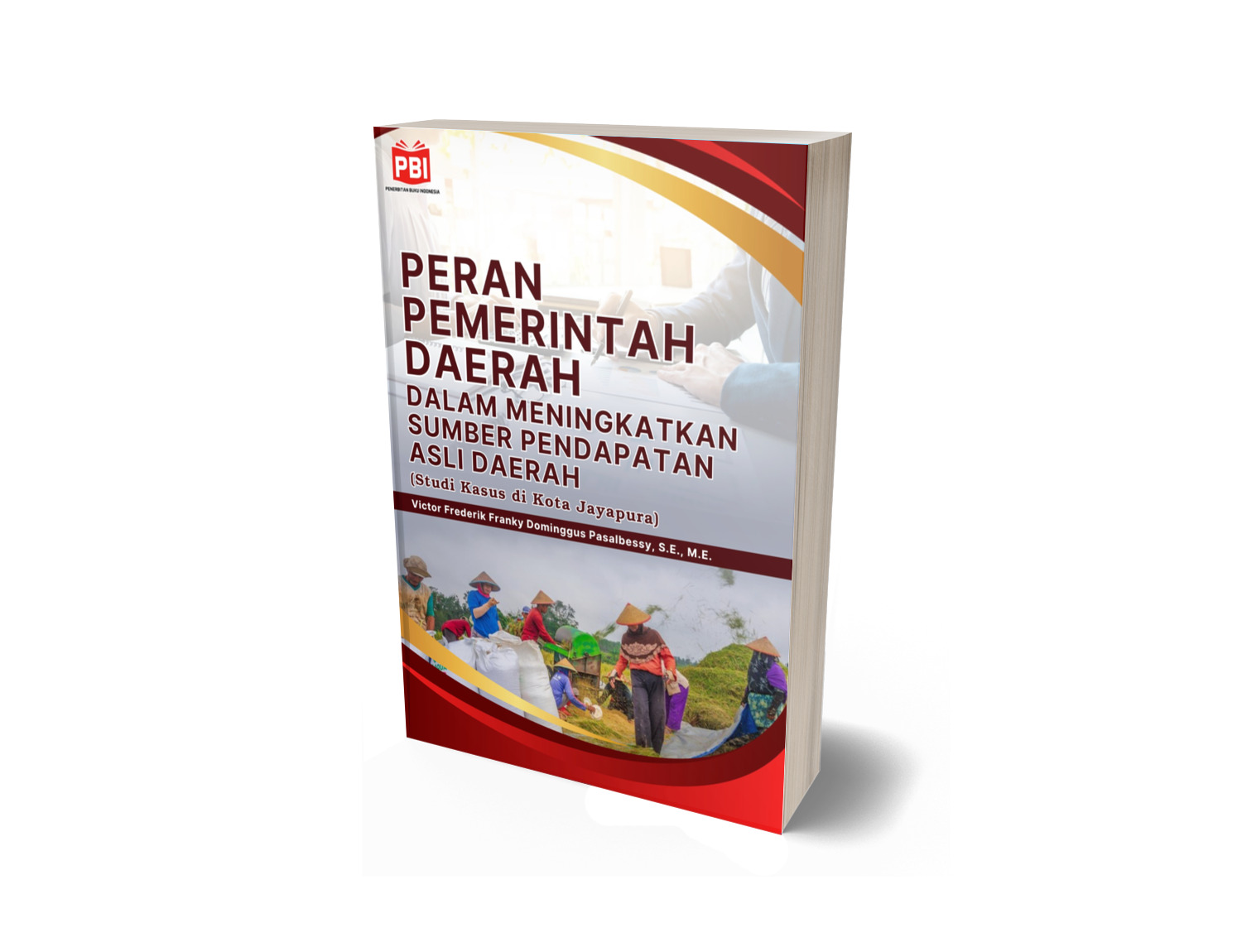 PERAN PEMERINTAH DAERAH DALAM MENINGKATKAN SUMBER PENDAPATAN ASLI DAERAH (Studi Kasus di Kota Jayapura)