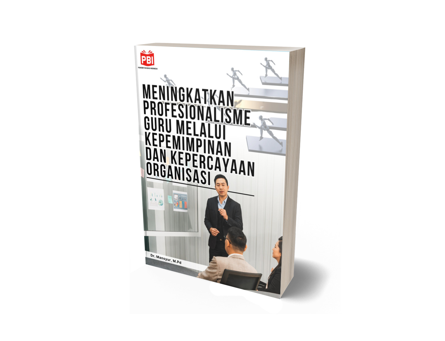 MENINGKATKAN PROFESIONALISME GURU MELALUI KEPEMIMPINAN DAN KEPERCAYAAN ORGANISASI