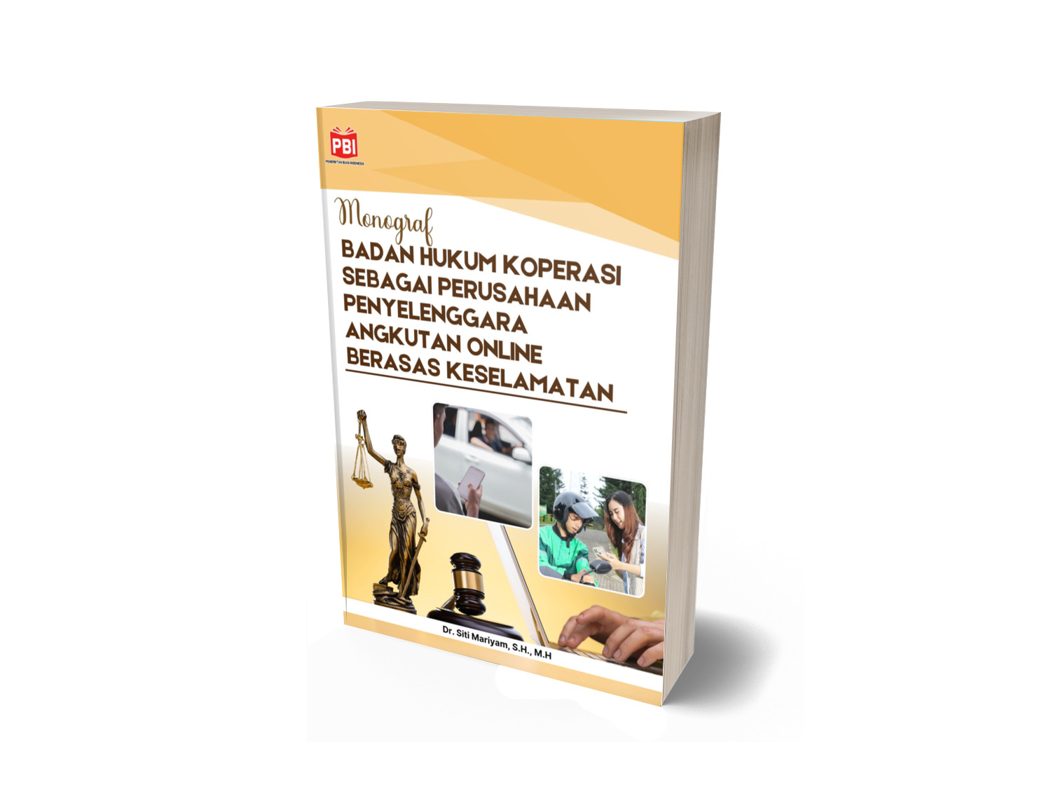 MONOGRAF BADAN HUKUM KOPERASI SEBAGAI PERUSAHAAN PENYELENGGARA ANGKUTAN ONLINE BERASAS KESELAMATAN