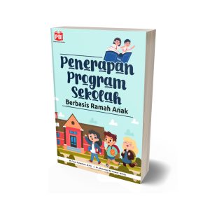 PENERAPAN PROGRAM SEKOLAH BERBASIS RAMAH ANAK