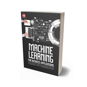 MACHINE LEARNING FOR BUSINESS APPLICATIONS