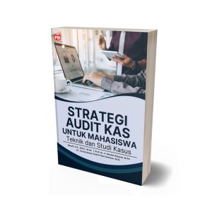 STRATEGI AUDIT KAS UNTUK MAHASISWA Teknik dan Studi Kasus