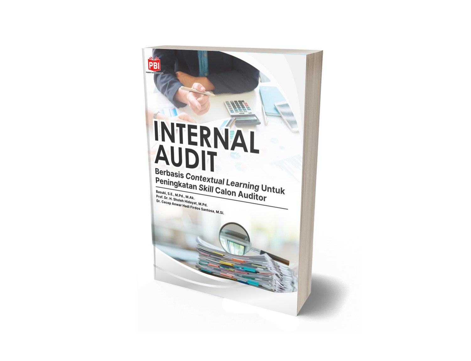 INTERNAL AUDIT BERBASIS CONTEXTUAL LEARNING UNTUK PENINGKATAN SKILL CALON AUDITOR