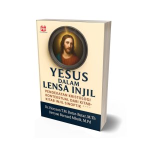 YESUS DALAM LENSA INJIL Pendekatan Kristologi Kontekstual dari KitabKitab Injil Sinoptik