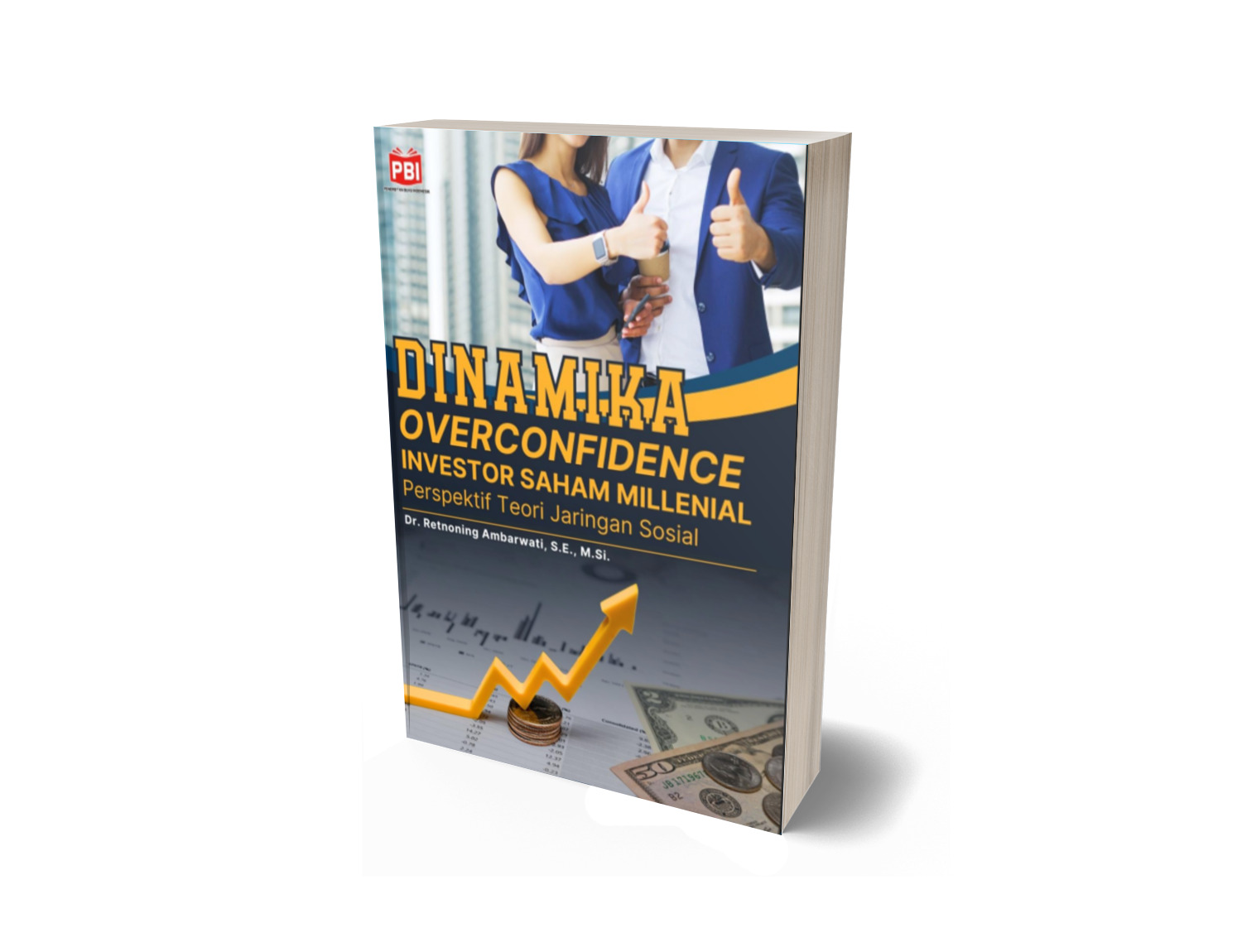 DINAMIKA OVERCONFIDENCE INVESTOR SAHAM MILLENIAL Perspektif Teori Jaringan Sosial