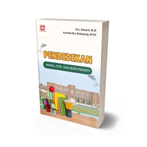 PENDIDIKAN MORAL, ETIK, DAN BUDI PEKERTI