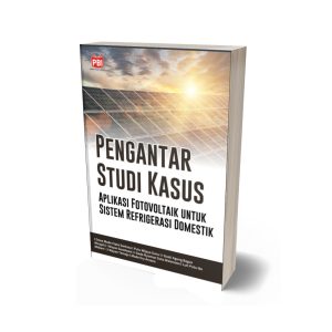 Pengantar Studi Kasus Aplikasi Fotovoltaik untuk Sistem Refrigerasi Domestik