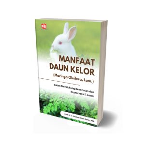 MANFAAT DAUN KELOR (Moringa Oleifera, Lam.) dalam Mendukung Kesehatan dan Reproduksi Ternak