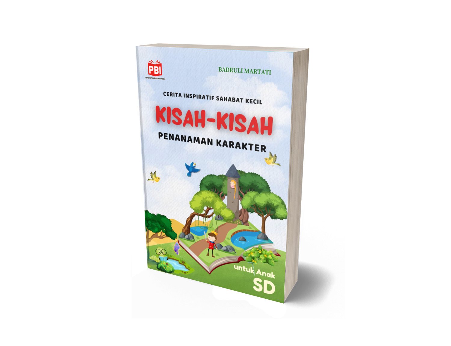CERITA INSPIRATIF SAHABAT KECIL: KISAH-KISAH PENANAMAN KARAKTER UNTUK ANAK SD