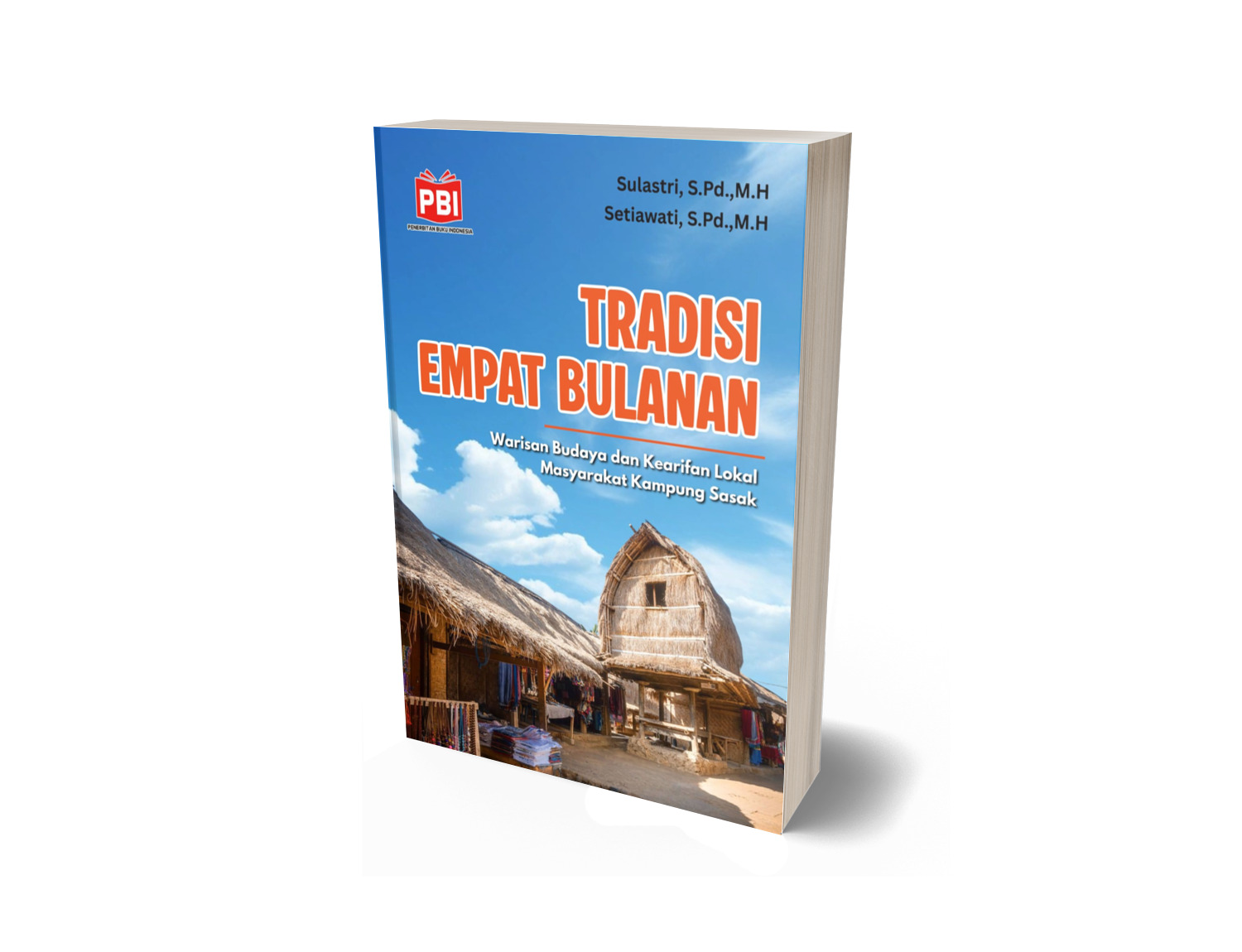 TRADISI EMPAT BULANAN: Warisan Budaya dan Kearifan Lokal Masyarakat Kampung Sasak