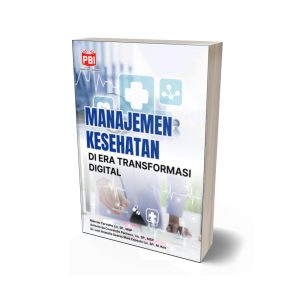 MANAJEMEN KESEHATAN DI ERA TRANSFORMASI DIGITAL