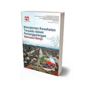 Manajemen Kesehatan Terpadu dalam Penanggulangan Bencana Banjir