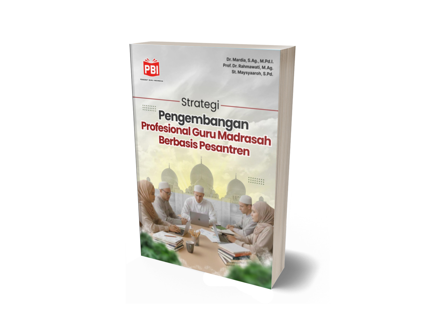 STRATEGI PENGEMBANGAN PROFESIONAL GURU MADRASAH BERBASIS PESANTREN