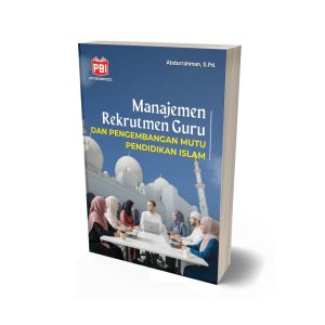 MANAJEMEN REKRUTMEN GURU DAN PENGEMBANGAN MUTU PENDIDIKAN ISLAM