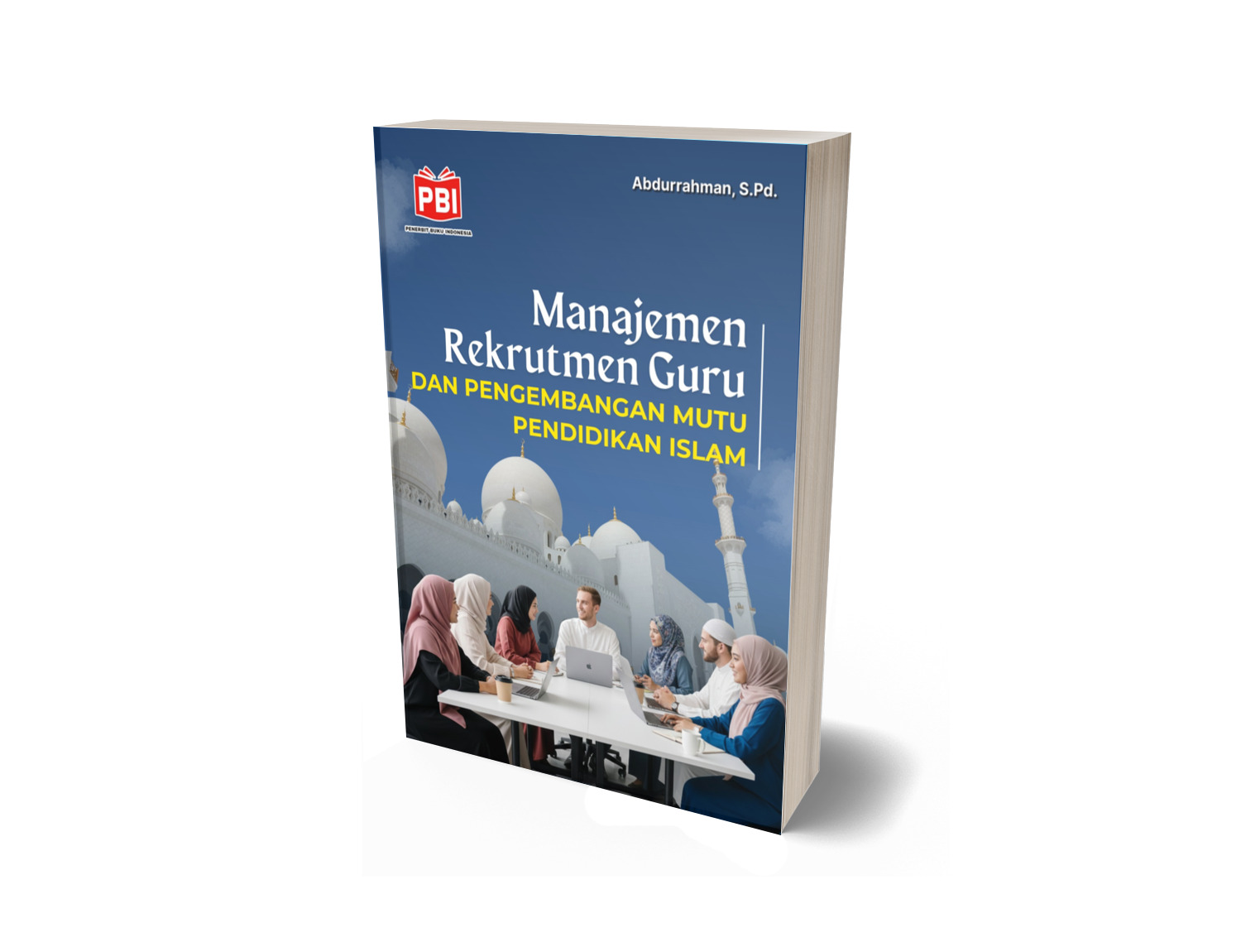 MANAJEMEN REKRUTMEN GURU DAN PENGEMBANGAN MUTU PENDIDIKAN ISLAM