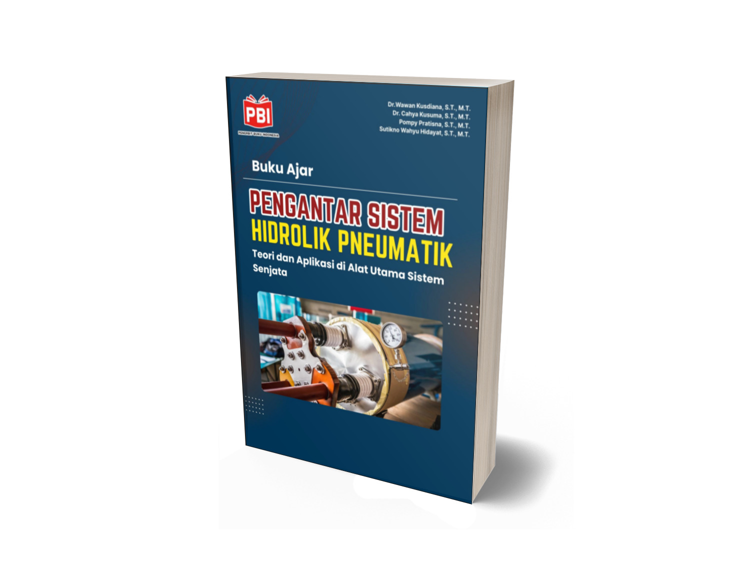 BUKU AJAR PENGANTAR SISTEM HIDROLIK PNEUMATIK Teori dan Aplikasi di Alat Utama Sistem Senjata