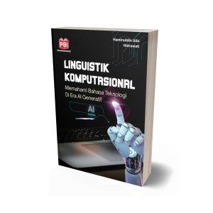 LINGUISTIK KOMPUTASIONAL Memahami Bahasa Teknologi Di Era Ai Generatif
