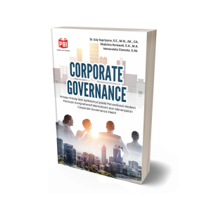 CORPORATE GOVERNANCE Prinsip-Prinsip dan Aplikasinya pada Perusahaan Modern Panduan Komprehensif Memahami dan Menerapkan Corporate Governance Efektif