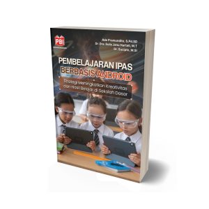 PEMBELAJARAN IPAS BERBASIS ANDROID Strategi Meningkatkan Kreativitas dan Hasil Belajar di Sekolah Dasar
