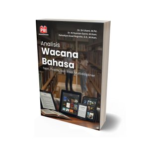 Analisis Wacana Bahasa Teori, Praktik, dan Riset Multidisipliner
