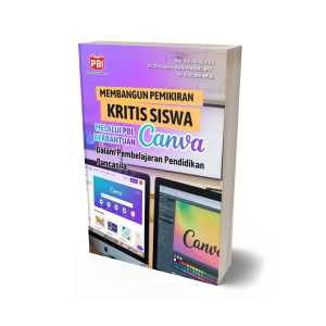 MEMBANGUN PEMIKIRAN KRITIS SISWA MELALUI PBL BERBANTUAN CANVA DALAM PEMBELAJARAN PENDIDIKAN PANCASILA