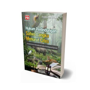 HUKUM PERLINDUNGAN SATWA LANGKA MENURUT CITES (Convention on International Trade of Endangered Spesies)