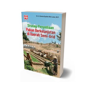 STRATEGI PENYEDIAAN PAKAN BERKELANJUTAN DI DAERAH SEMIARID