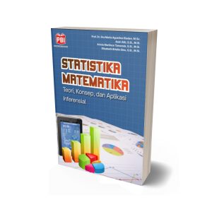 STATISTIKA MATEMATIKA TEORI, KONSEP, DAN APLIKASI INFERENSIAL