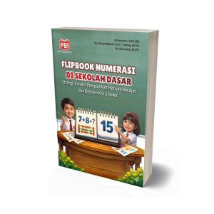 FLIPBOOK NUMERASI DI SEKOLAH DASAR Strategi Inovatif Menguatkan Motivasi Belajar dan Berpikir Kritis Siswa