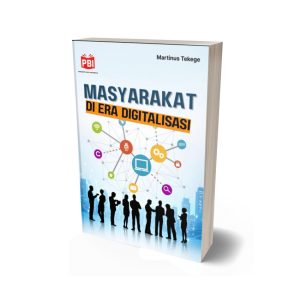 MASYARAKAT DI ERA DIGITALISASI