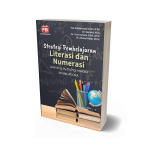 STRATEGI PEMBELAJARAN LITERASI DAN NUMERASI Learning by Doing melalui Model ADORA