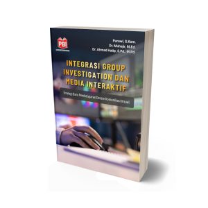 INTEGRASI GROUP INVESTIGATION DAN MEDIA INTERAKTIF Strategi Baru Pembelajaran Desain Komunikasi Visual