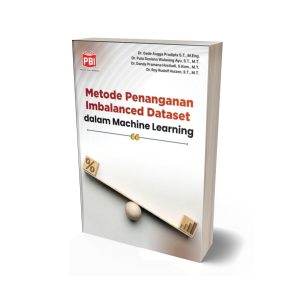 Metode Penanganan Imbalanced Dataset dalam Machine Learning