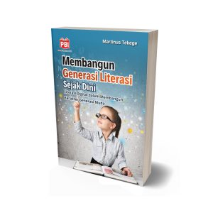 MEMBANGUN GENERASI LITERASI SEJAK DINI: Literasi Digital dalam Membangun Karakter Generasi Muda