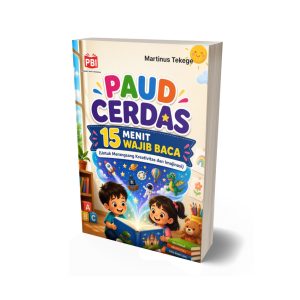 PAUD CERDAS “15 MENIT WAJIB BACA” (Untuk Merangsang Kreativitas dan Imajinasi)