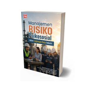 Manajemen Risiko Psikososial dalam Lingkungan Kerja Industri