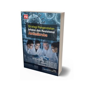 STRATEGI PENGENDALIAN INFEKSI DAN RESISTENSI ANTIMIKROBA