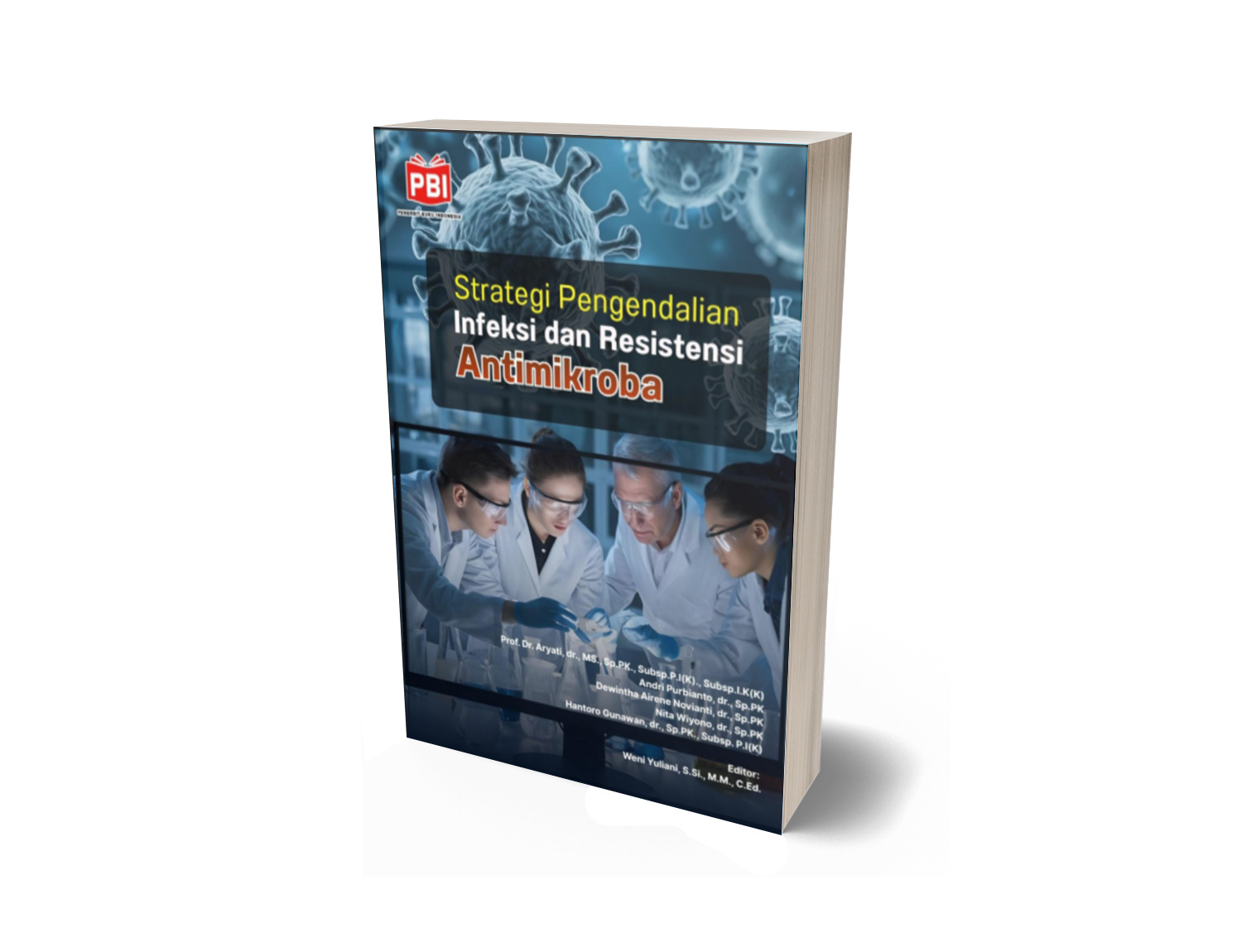 STRATEGI PENGENDALIAN INFEKSI DAN RESISTENSI ANTIMIKROBA