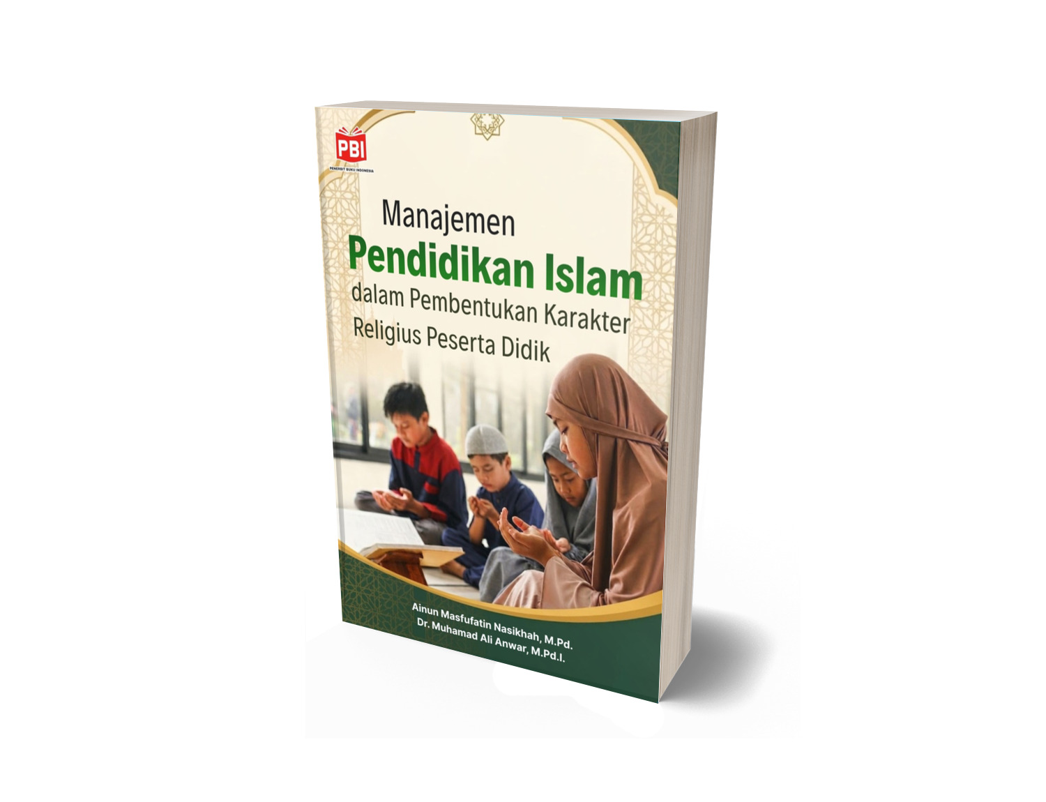 MANAJEMEN PENDIDIKAN ISLAM DALAM PEMBENTUKAN KARAKTER RELIGIUS PESERTA DIDIK